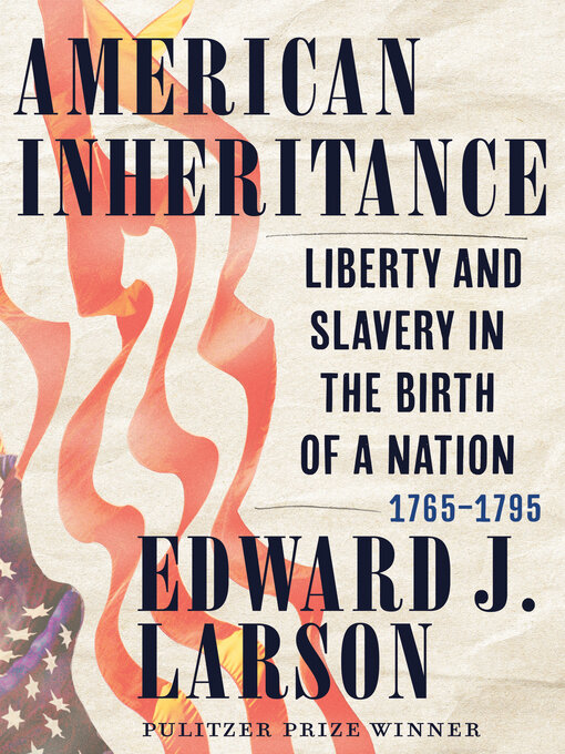 Title details for American Inheritance by Edward J. Larson - Available